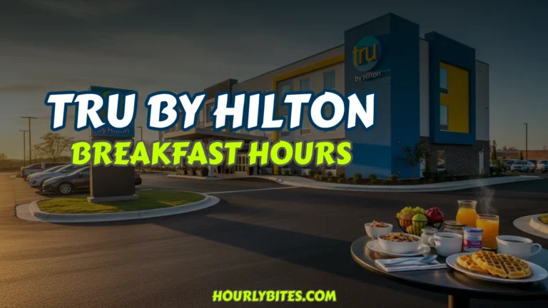 Tru by Hilton Breakfast Hours